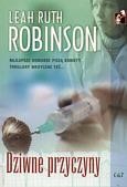 okładka Dziwne Przyczyny - Leah Ruth Robinson książka | Leah Ruth