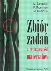 okładka Zbiór zadań z wytrzymałości materiałów książka | Trombski M., Banasiak M.