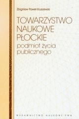 okładka Towarzystwo Naukowe Płockie książka | Kruszewski ZbigniewPaweł