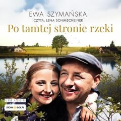 okładka Po tamtej stronie rzeki audiobook książka | Ewa Szymańska