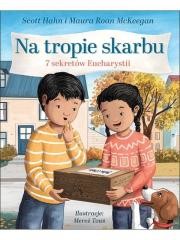 okładka Na tropie skarbu. 7 sekretów Eucharystii książka | Maura RoanMcKeegan, Scott Hahn