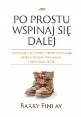 okładka Po prostu wspinaj sie dalej książka | Barry Finlay