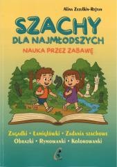 okładka Szachy dla najmłodszych. Nauka przez zabawę książka | Alina Zezulkin-Rejtan