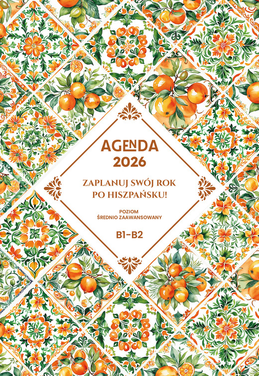 okładka AGENDA 2026 Zaplanuj swój rok po hiszpańsku. Poziom średnio zaawansowany B1-B2 książka | Joanna Masłowska