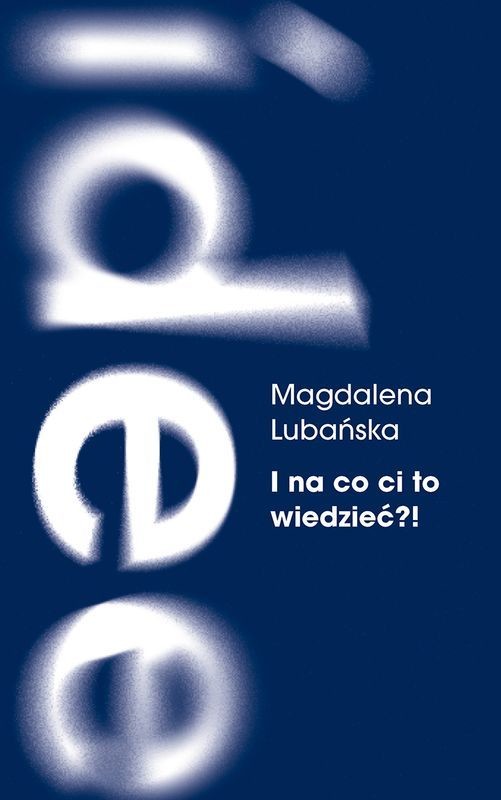 okładka I na co ci to wiedzieć?! Pamięć i milczenie o powojennej przemocy na podkarpackiej wsi książka | Lubańska Magdalena