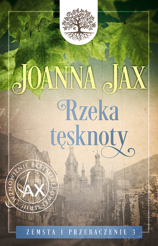 okładka Zemsta i przebaczenie. Tom 3: Rzeka tęsknoty ebook | epub, mobi | Joanna Jax