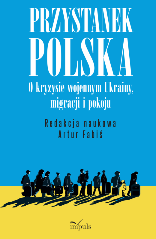 okładka Przystanek Polska o kryzysie wojennym Ukrainy migracji i pokoju książka