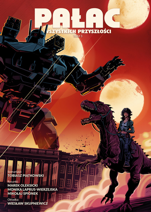 okładka Pałac wszystkich przyszłości. Tom 3 książka | Monika Laprus-Wierzejska, Piątkowski Tobiasz