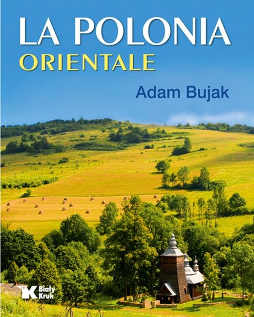 okładka Polska wschodnia la polonia orientale wer. Włoska książka | Adam Bujak