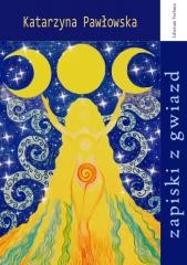 okładka Zapiski z gwiazd książka | Katarzyna Pawłowska