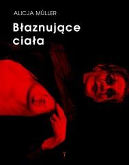 okładka Błaznujące ciała książka | Alicja Muller