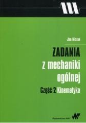 okładka Zadania z mechaniki ogólnej cz.2 Kinematyka książka | Jan Misiak