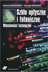 okładka Szkło optyczne i fotoniczne książka | Romaniuk Ryszard, Szwedowski Andrzej