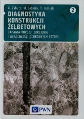 okładka Diagnostyka konstrukcji żelbetowych T.2 książka | Praca Zbiorowa