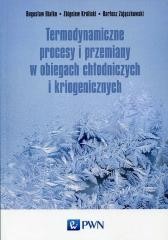 okładka Termodynamiczne procesy i przemiany w obiegach.. książka | Bartosz Zając, Bogusław Białko, Zbigniew A.Królicki