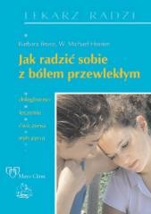 okładka Jak radzić sobie z bólem przewlekłym PZWL książka | Bruce Barbara, W. Hooten