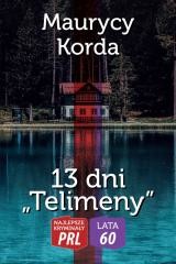 okładka Najlepsze kryminały PRL. 13 dni Telimeny książka | Maurycy Korda