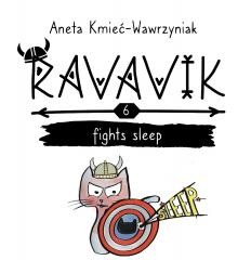 okładka Ravavik T.6 Ravavik fights sleep książka | Aneta Kmieć-Wawrzyniak