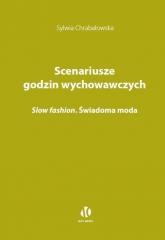 okładka Scenariusze godzin wychowawczych. Slow fashion książka | Sylwia Chrabałowska