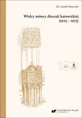 okładka Wielcy mówcy diecezji katowickiej (1925-1975) książka | Leszek Szewczyk