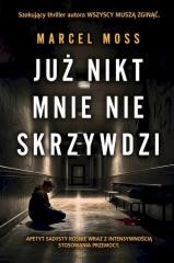 okładka Już nikt mnie nie skrzywdzi książka | Marcel Moss
