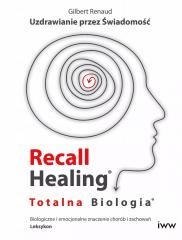 okładka Recall Healing. Totalna Biologia książka | Gilbert Renaud
