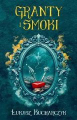 okładka Granty i smoki książka | Kucharczyk Łukasz