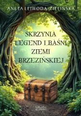 okładka Skrzynia legend i baśni Ziemi Brzezińskiej książka | Aneta Lejwoda-Zielińska