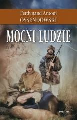 okładka Mocni ludzie książka | Ferdynand Antoni Ossendowski