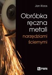 okładka Obróbka ręczna metali narzędziami ściernymi książka | Jan Krzos