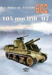 okładka 105 mmm HMC M7 Priest Tank Powe vol. 602 książka | Praca Zbiorowa