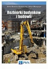 okładka Rozbiórki budynków i budowli książka | Artur Margazyn, Anna Rawska-Skotniczny