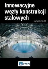 okładka Innowacyjne węzły konstrukcji stalowych książka | Szlendak JerzyKazimierz