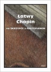okładka Łatwy Chopin na skrzypce z fortepianem książka | Małgorzata Kołłowicz
