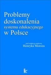 okładka Problemy doskonalenia systemu edu. w Polsce książka | Henryk Moroz(red)