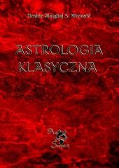 okładka Astrologia klasyczna T.1 w.2 książka | Hrabia SergiuszAleksiejewiczWroński