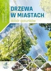 okładka Poradnik architekta krajobrazu - Drzewa w miastach książka | Praca Zbiorowa
