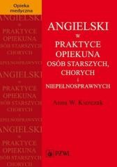 okładka Angielski w praktyce opiekuna osób starszych... książka | Kierczak AnnaW.