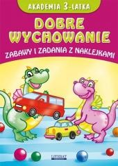 okładka Akademia 3-latka Dobre wychowanie książka | Joanna Paruszewska, Krystian Pruchnicki
