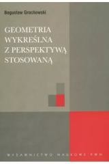 okładka Geometria wykreślna z perspektywą stosowaną książka | Bogusław Grochowski