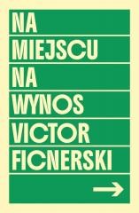 okładka NA MIEJSCU / NA WYNOS książka | Victor Ficnerski