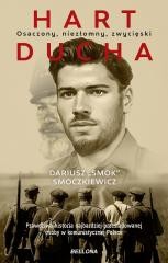 okładka Hart ducha. Osaczony, niezłomny, zwycięski książka | Dariusz Smoczkiewicz