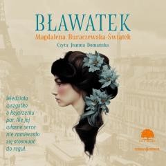 okładka Bławatek audiobook książka | Magdalena Buraczewska-Świątek