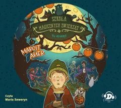 okładka Szkoła magicznych zwierząt. Tu straszy! audiobook książka | Auer Margit