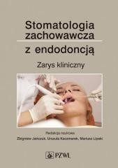 okładka Stomatologia zachowawcza z endodoncją książka | Praca Zbiorowa