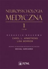 okładka Neuropsychologia medyczna. Tom 1 książka | Michał Harciarek(red.)