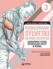 okładka Modelowanie sylwetki metodą Delaviera T.3 książka | Frdric Delavier, Michael Gundill