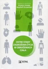 okładka Ostre stany zagrożenia życia w obrażeniach ciała książka | Wojciech Żurawiński, Krystyn Sosada