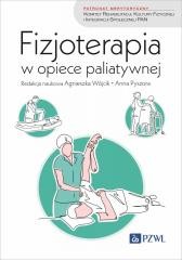 okładka Fizjoterapia w opiece paliatywnej książka | Anna Pyszora, Agnieszka Wójcik