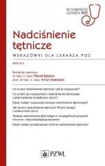 okładka Nadciśnienie tętnicze. Wskazówki dla lekarza POZ książka | Balsam Paweł, Artur Mamcarz